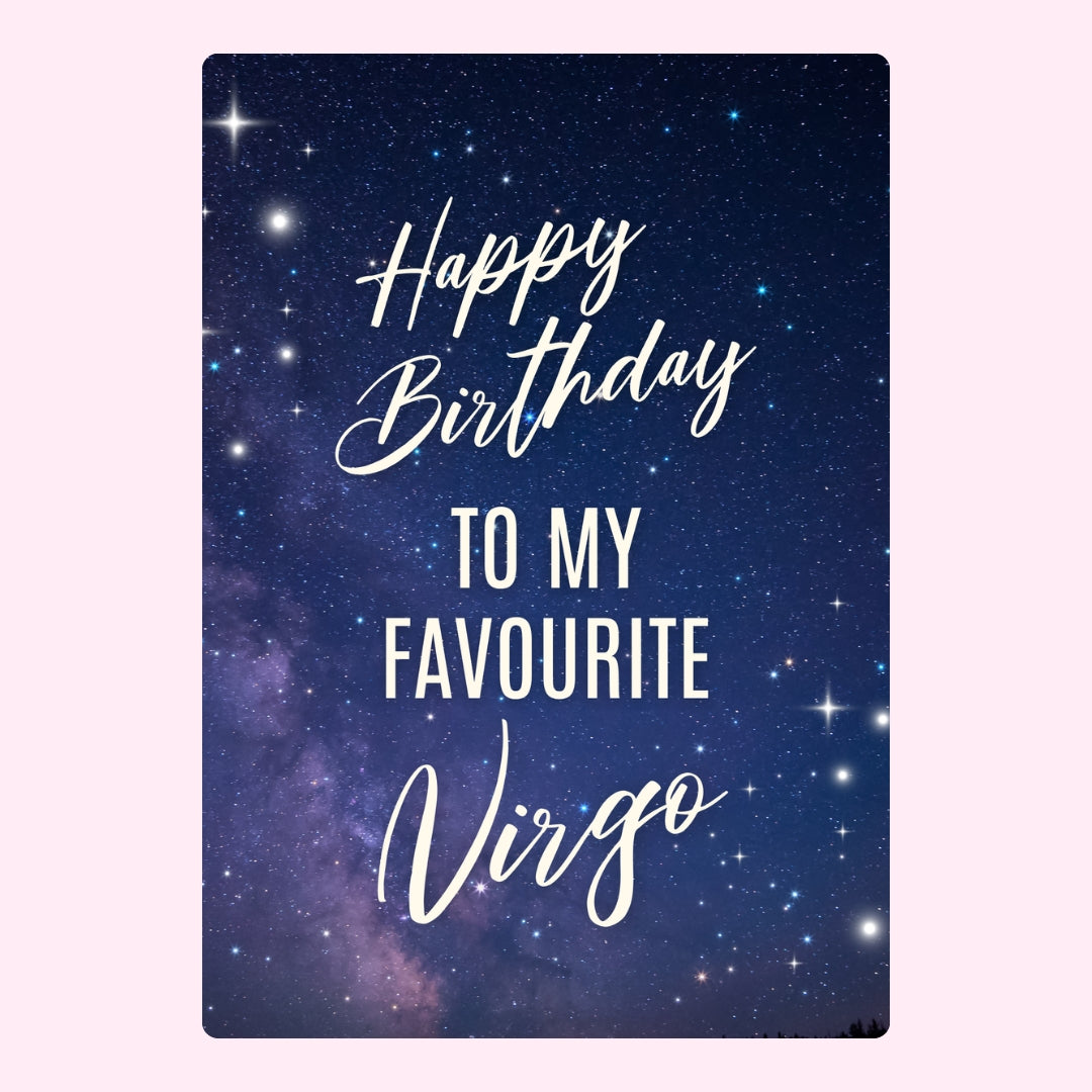 Happy Birthday to my favourite Virgo with starry background.