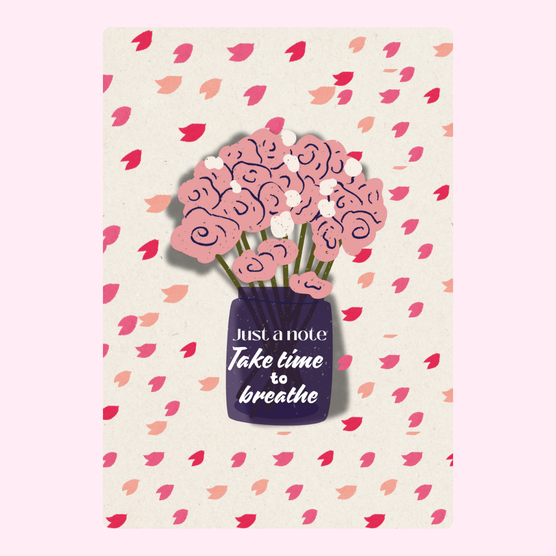 Take time to breathe floral note card.