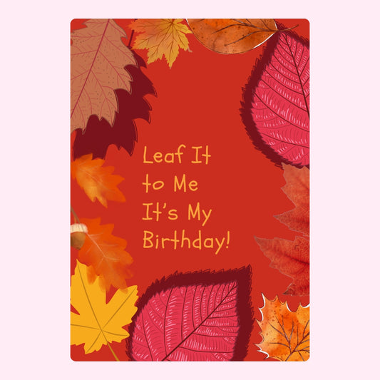 Leaf themed autumn birthday design.