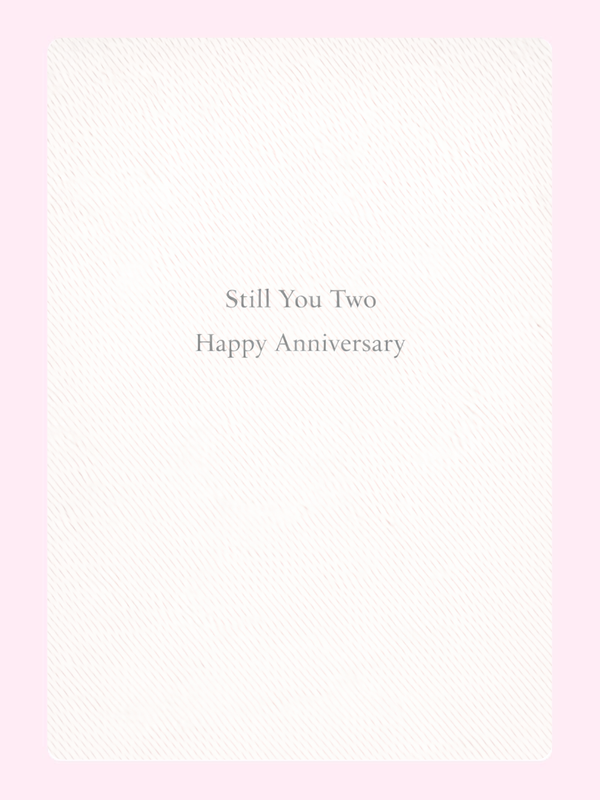 Still You Two Anniversary Cake Card, for a friend