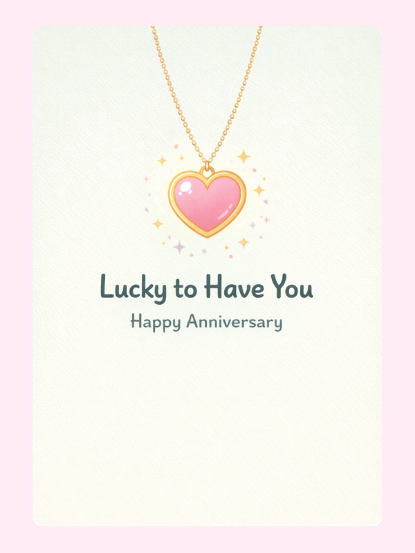 Lucky To Have You Locket Anniversary Cake Card