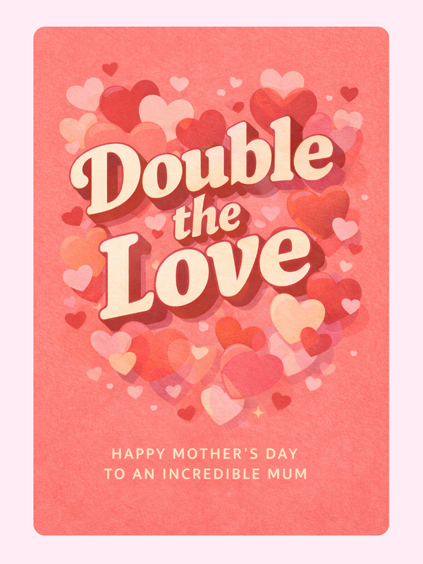 Double The Love Cake Card, for Mum