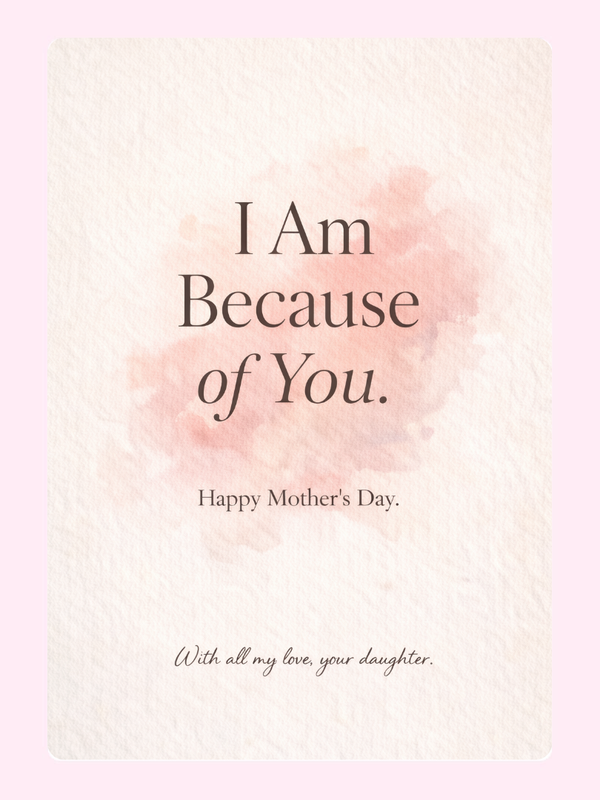 I Am Because Of You Cake Card, for Mum