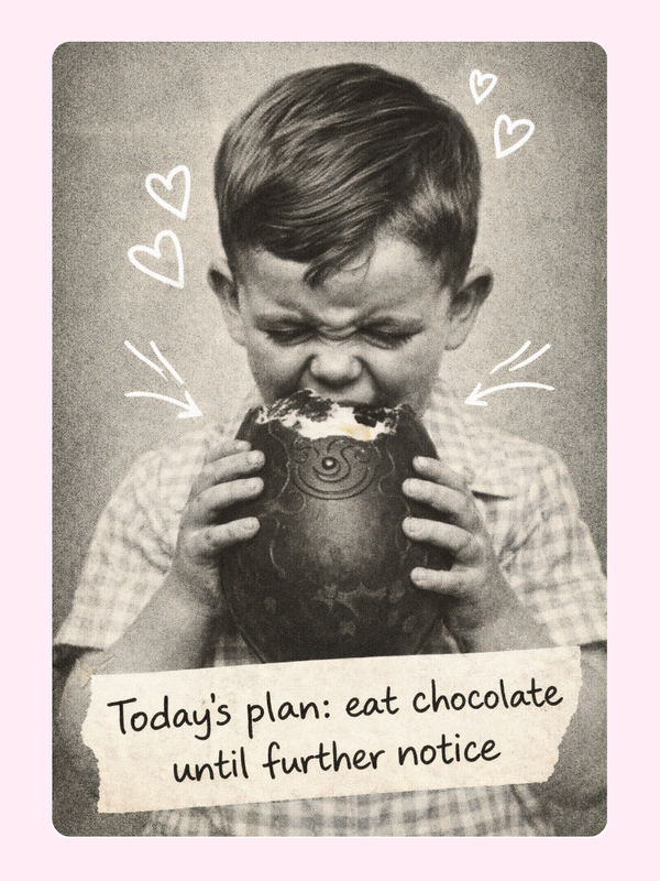 Eat Chocolate Until Further Notice Cake Card, Easter