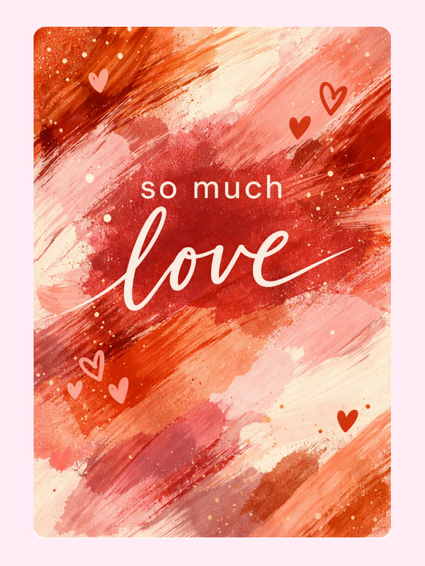 So Much Love Brushstrokes Cake Card, just because