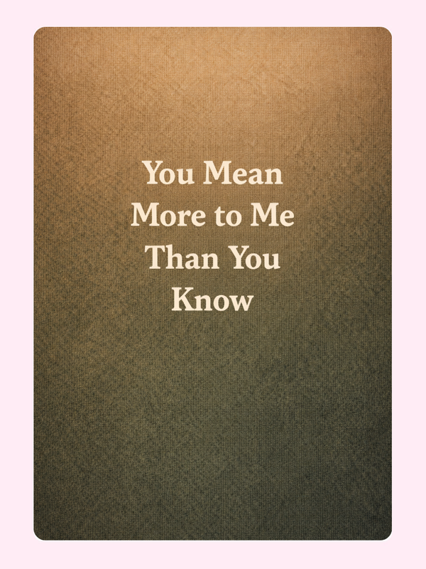 You Mean More Than You Know Cake Card, Valentine's Day