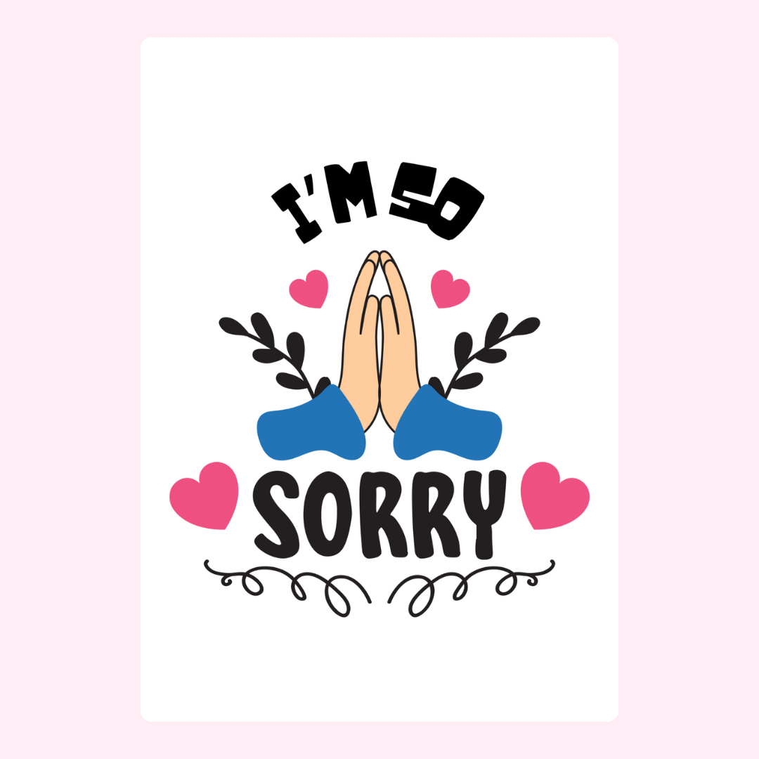 Praying hands with 'I'm so sorry' text.
