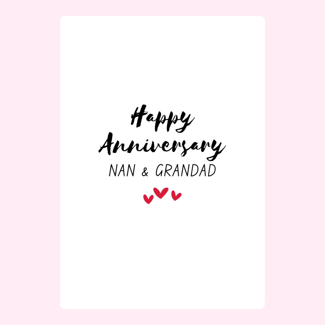 Simple “Happy Anniversary Nan & Grandad” design with heart icons.