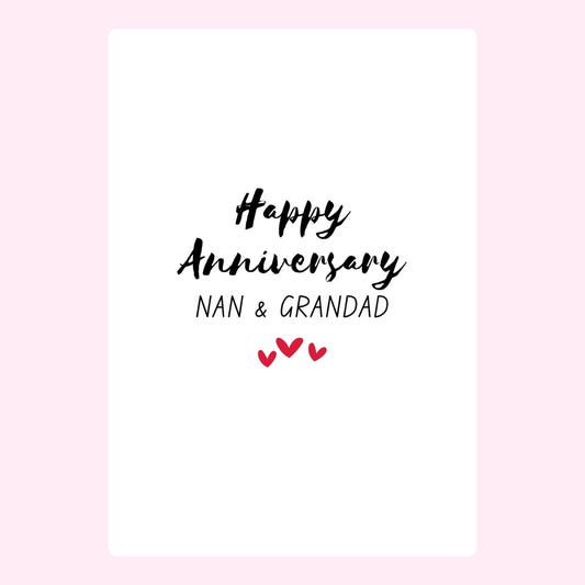 Simple “Happy Anniversary Nan & Grandad” design with heart icons.