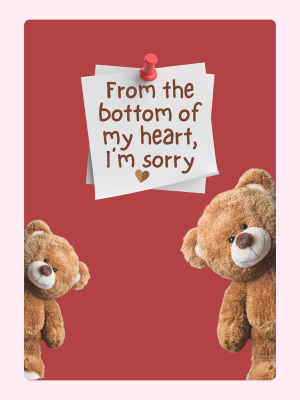 Teddy bears with sorry message.