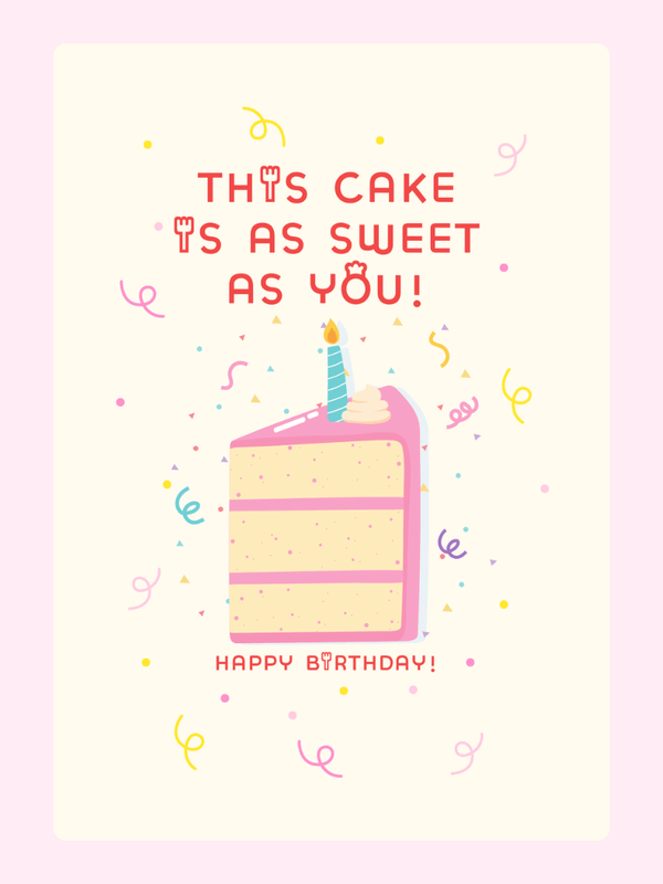 Birthday cake card with This cake is as sweet as you! message.