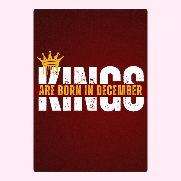 Kings Are Born in December