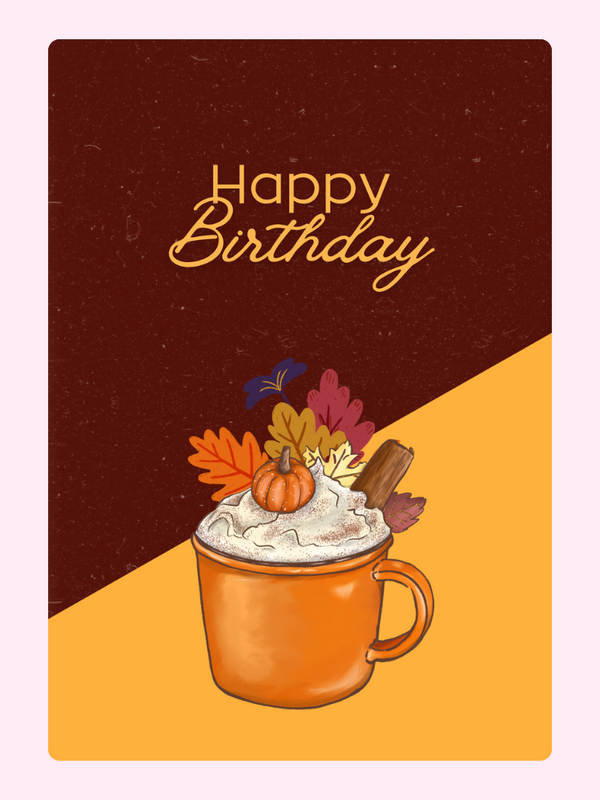 Happy Birthday card with pumpkin spice latte illustration