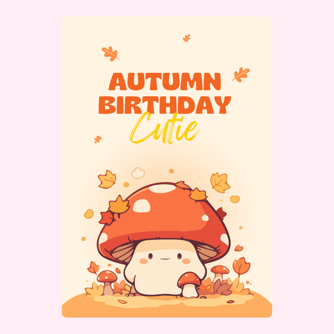 Autumn birthday card with cute mushroom design.