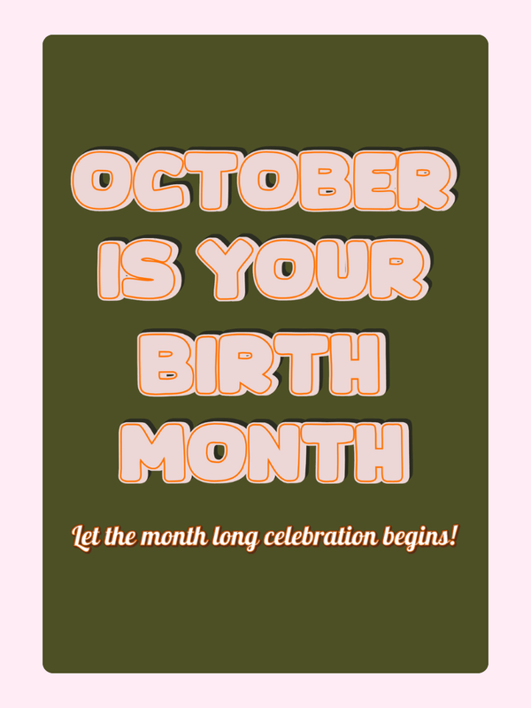 October is your birth month design, created Nov 19, 2024.