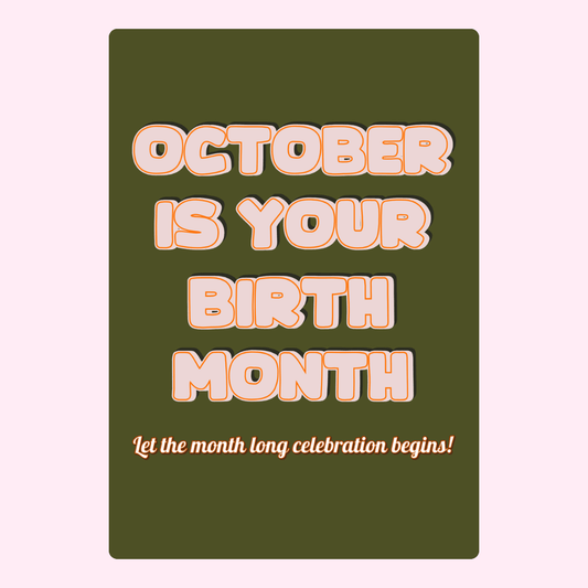 October is your birth month design, created Nov 19, 2024.