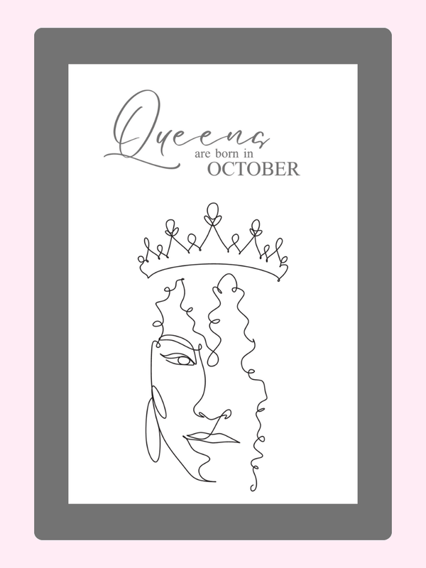 Queens born in October design.