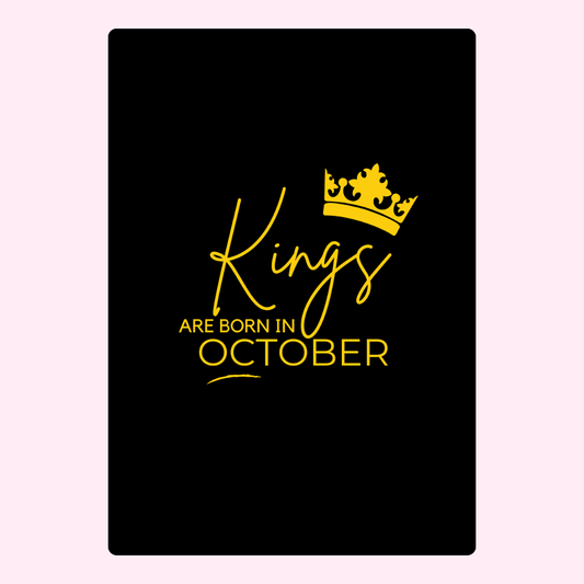 Kings are born in October design