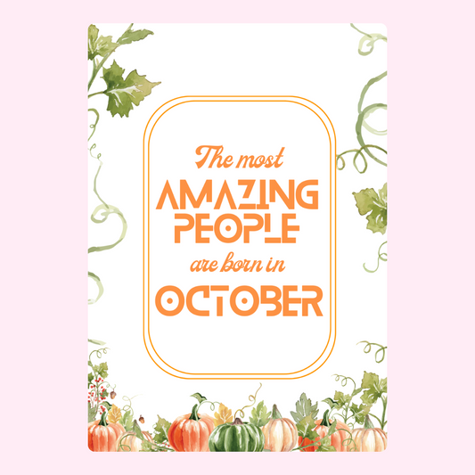 Amazing People Are Born In October
