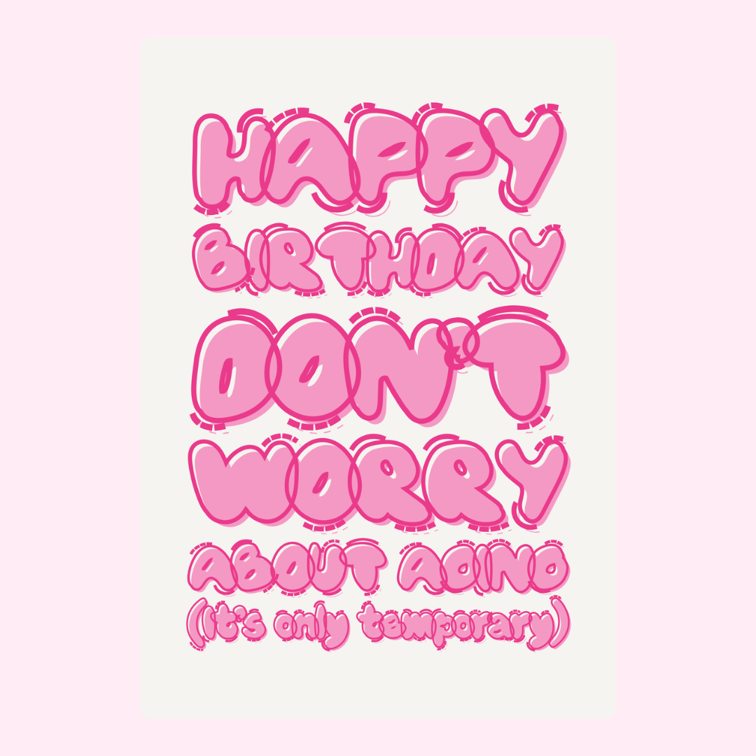 Funny pink birthday design with ageing joke