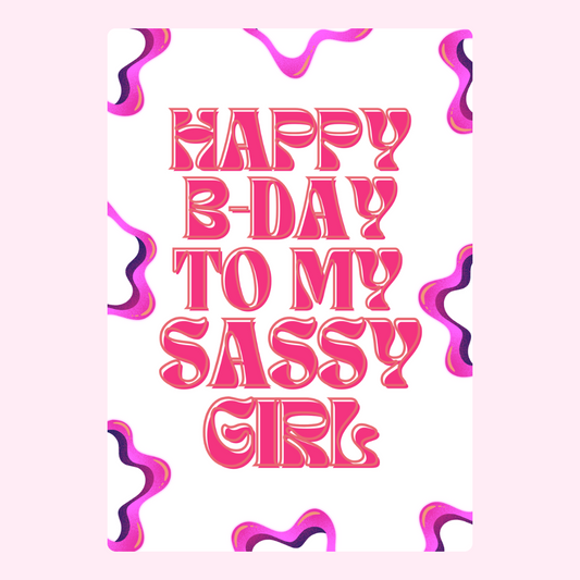 Sassy birthday design with bold pink text.