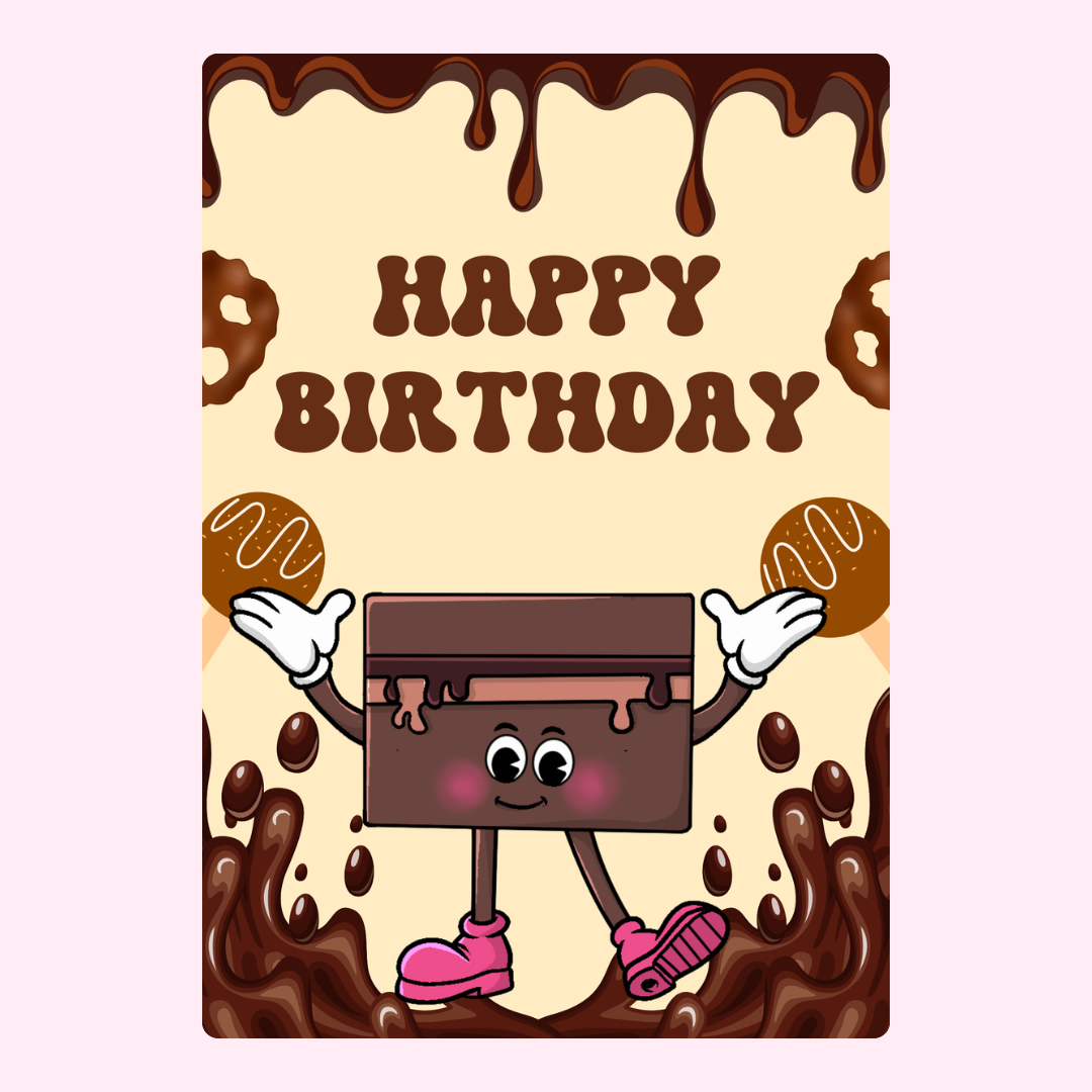 Happy Birthday card with chocolate character - design created Nov 2024