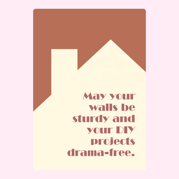 May Your Walls Be Sturdy