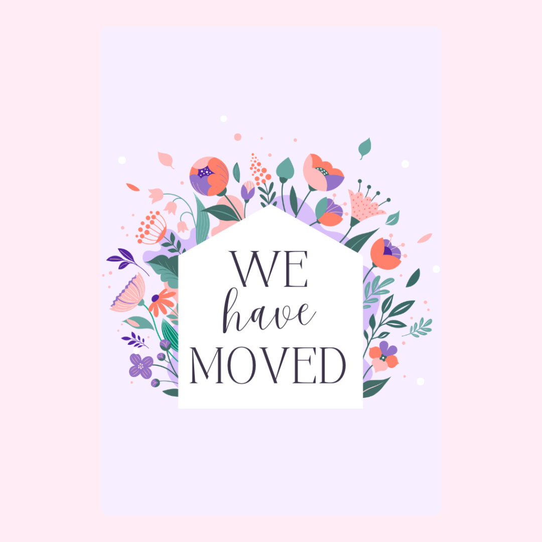 We Have Moved announcement with floral design