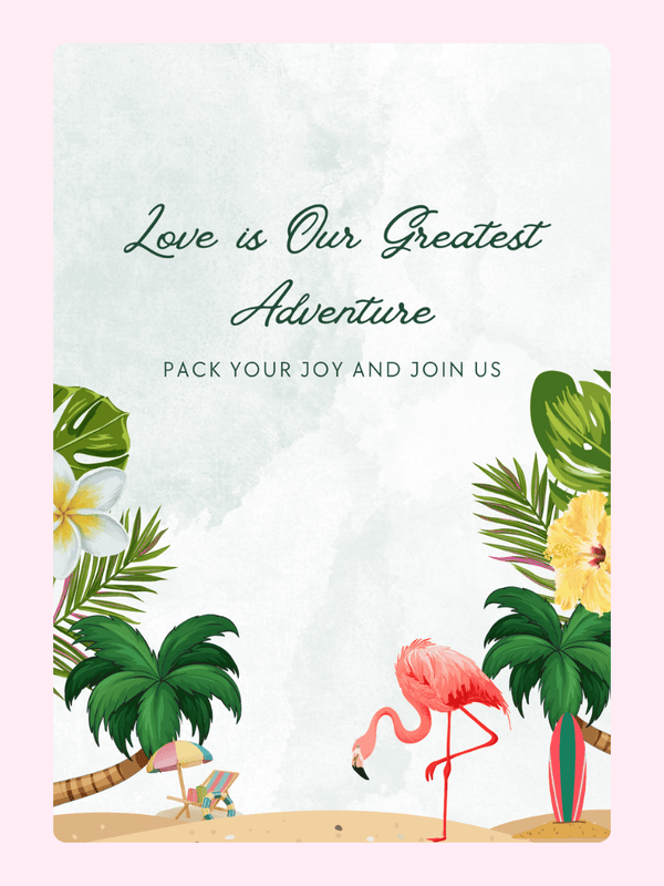Wedding invitation with flamingo, palm trees and the text Love is our greatest...