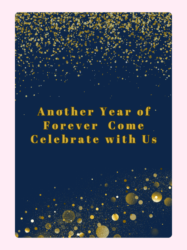 Another Year of Forever, celebrate with us
