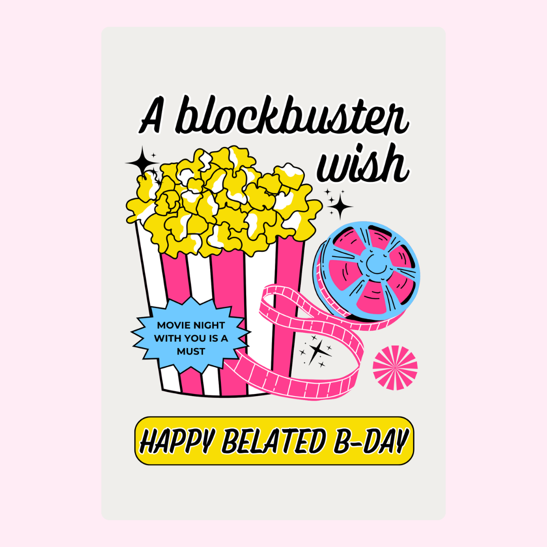 Belated birthday wish with popcorn & film reel, Nov 29 design.
