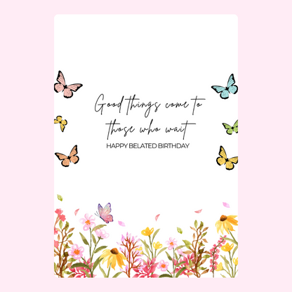 Belated birthday card with butterflies and flowers.