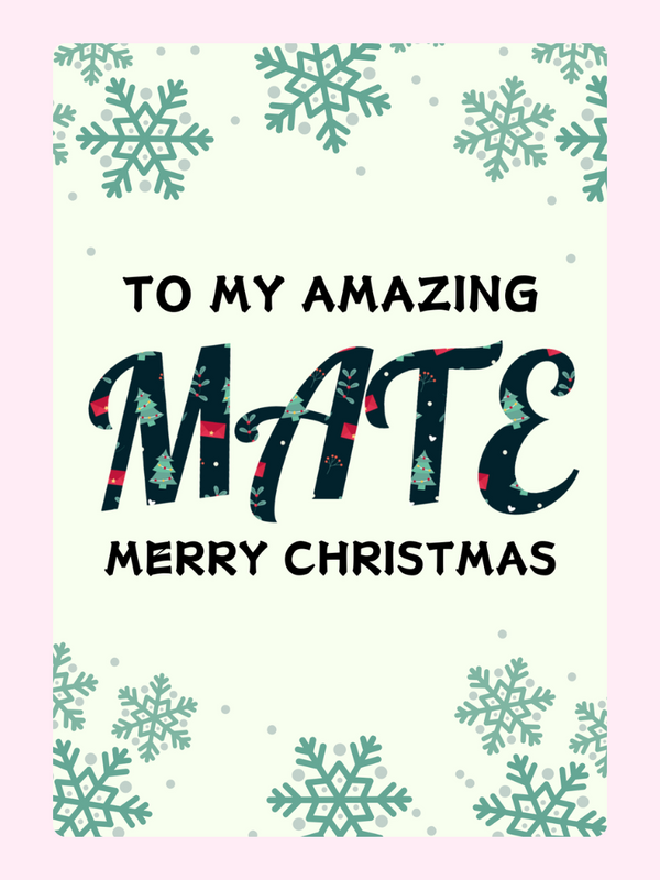 Christmas card for my amazing mate