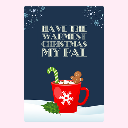 Have the warmest Christmas my pal