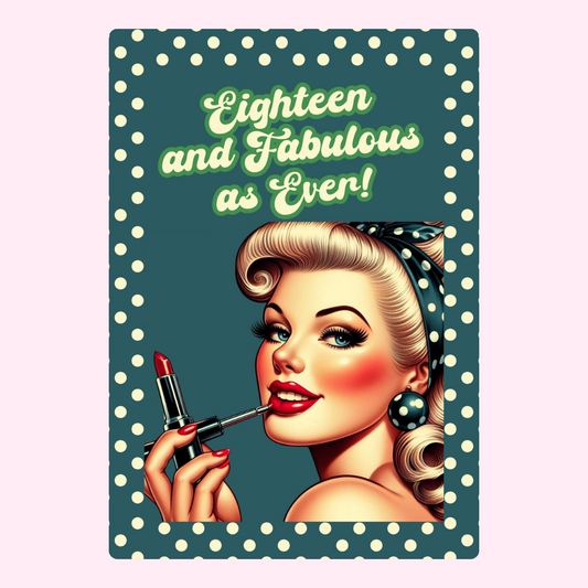 Eighteen and Fabulous as Ever!