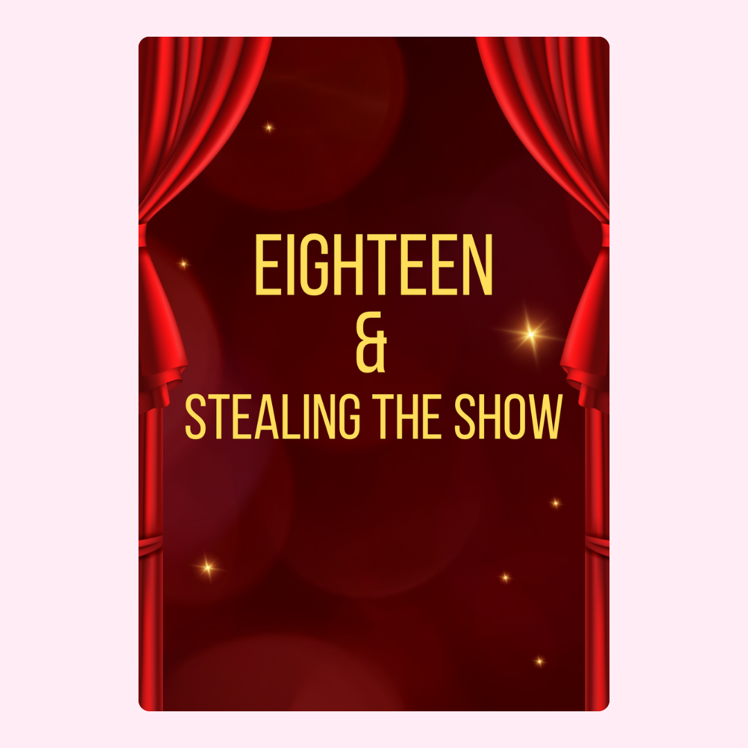 Eighteen & Stealing the Show - December 7, 2024 Event Poster