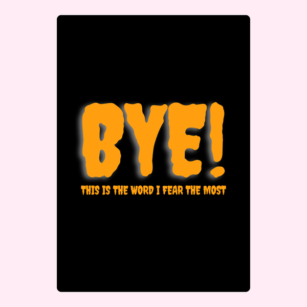 Bye!