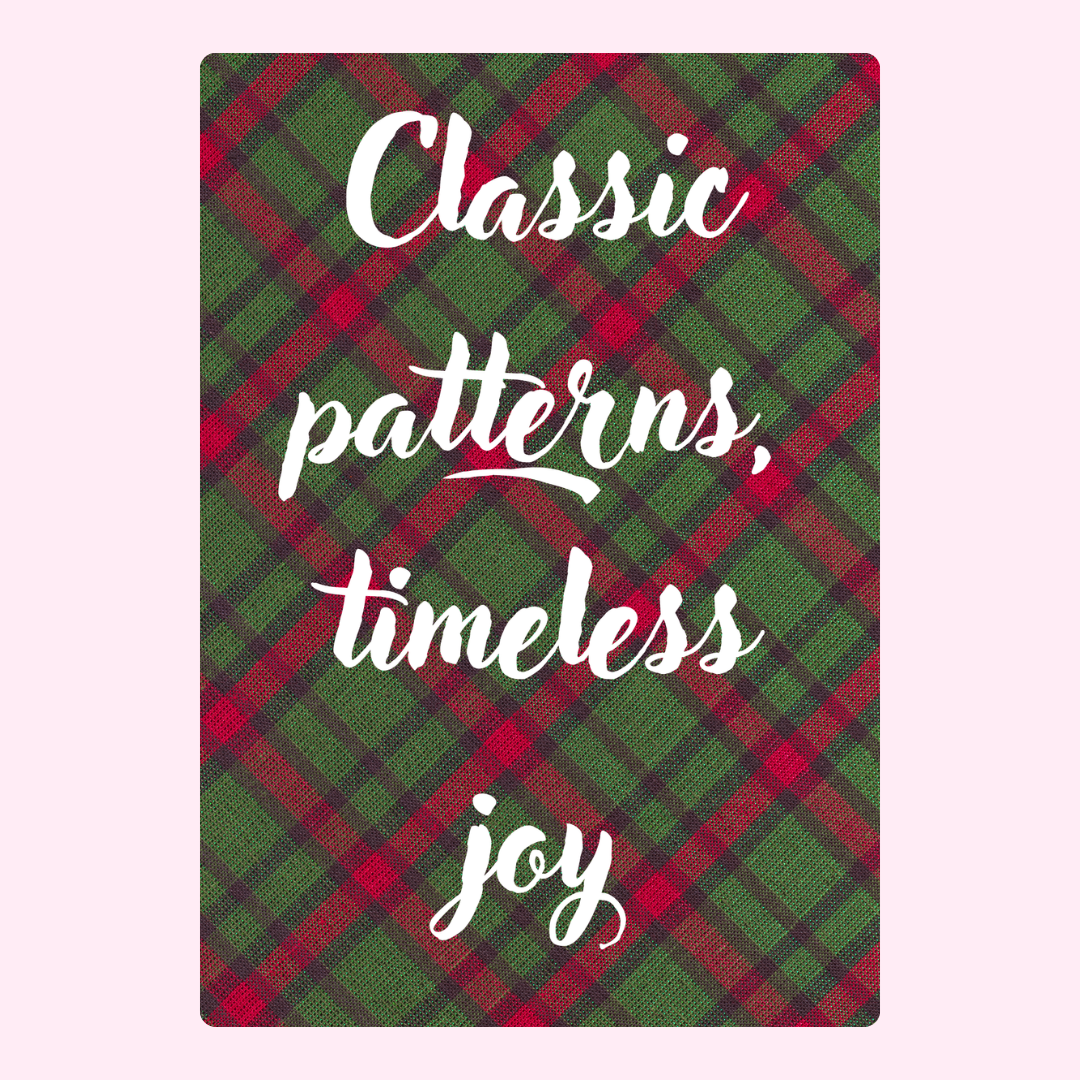 Classic patterns, timeless joy