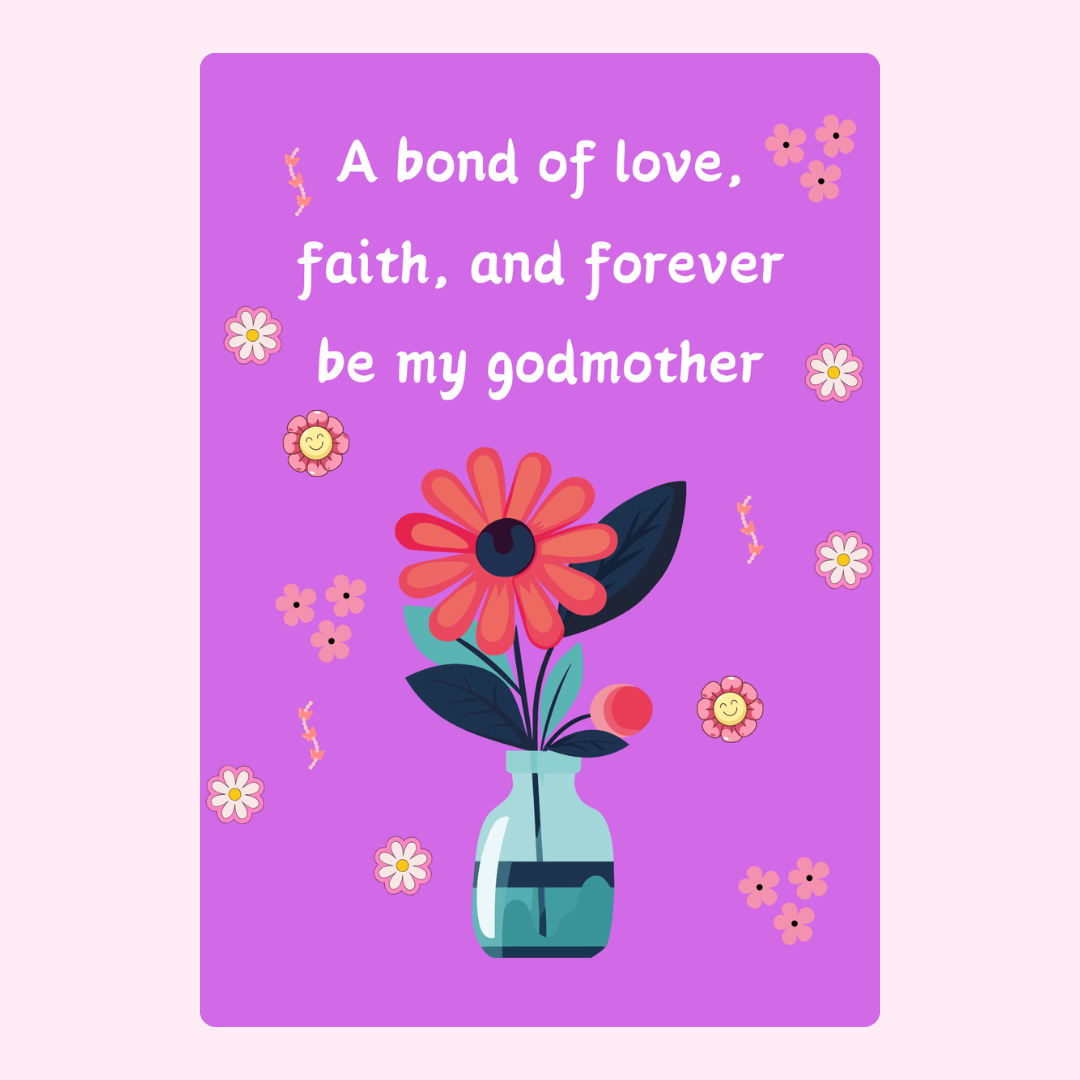 Godmother card with flowers and quote A bond of love...