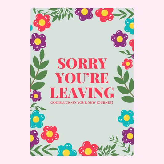 Sorry You're Leaving card with floral border