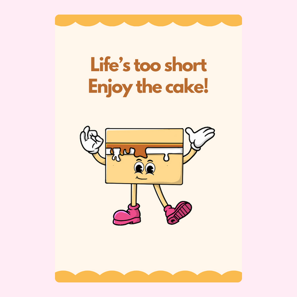 Enjoy The Cake