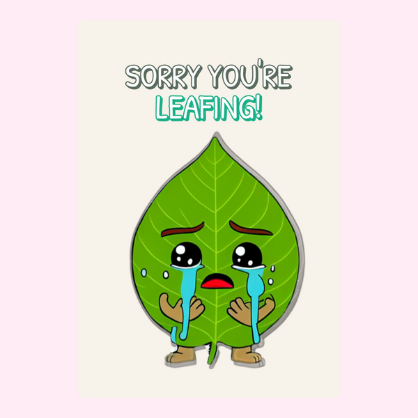 Sorry You Are Leafing