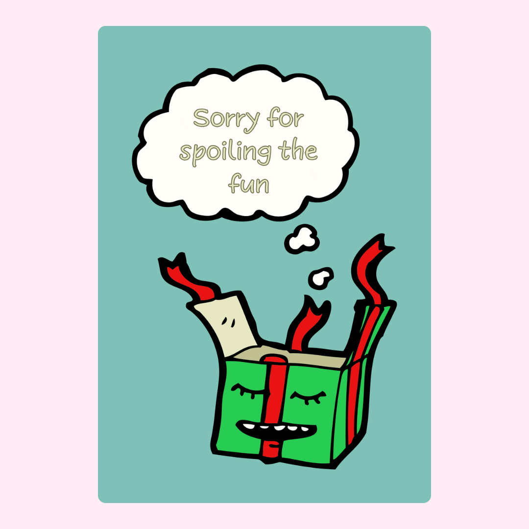 Apology gift box with Sorry for spoiling the fun message.