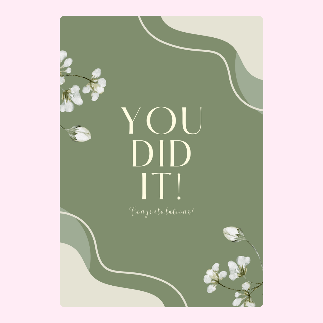 You Did It! Floral design.