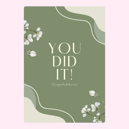 You Did It! Floral design.