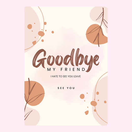 Goodbye card for a friend with floral accents.