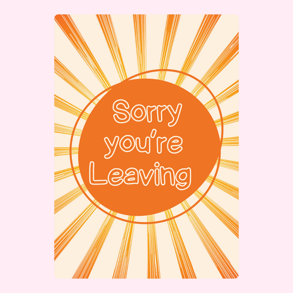 Sorry You Are Leaving