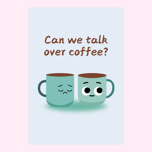 Can We Talk Over Coffee