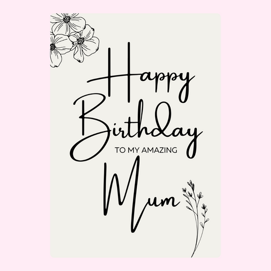 Happy Birthday Mum card with floral design