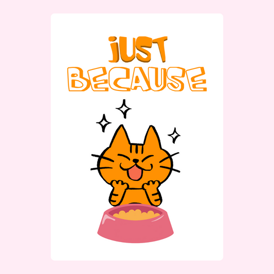 Just Because